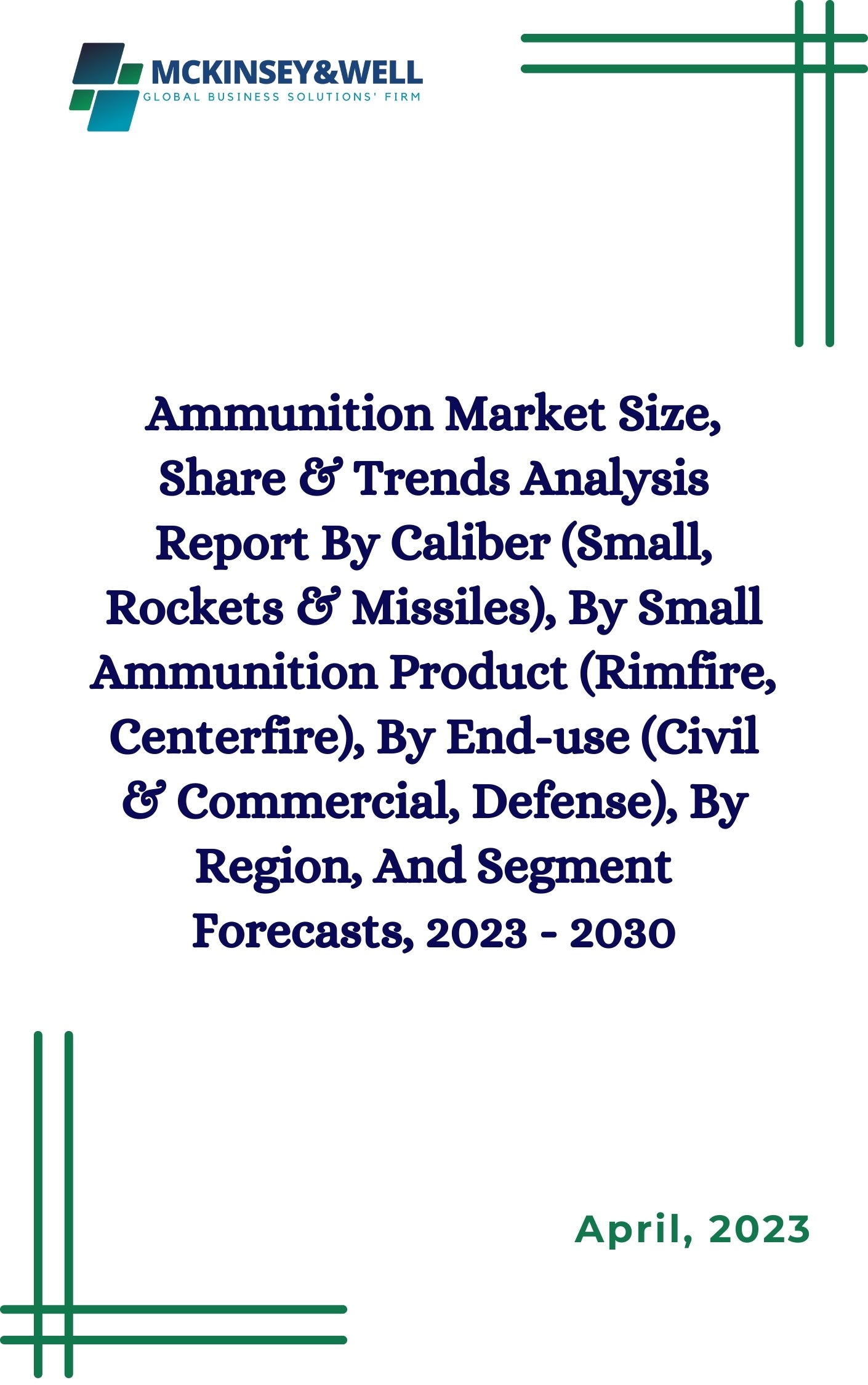 Ammunition Market Size, Share & Trends Analysis Report By Caliber (Sma –  Mckinsey & Well