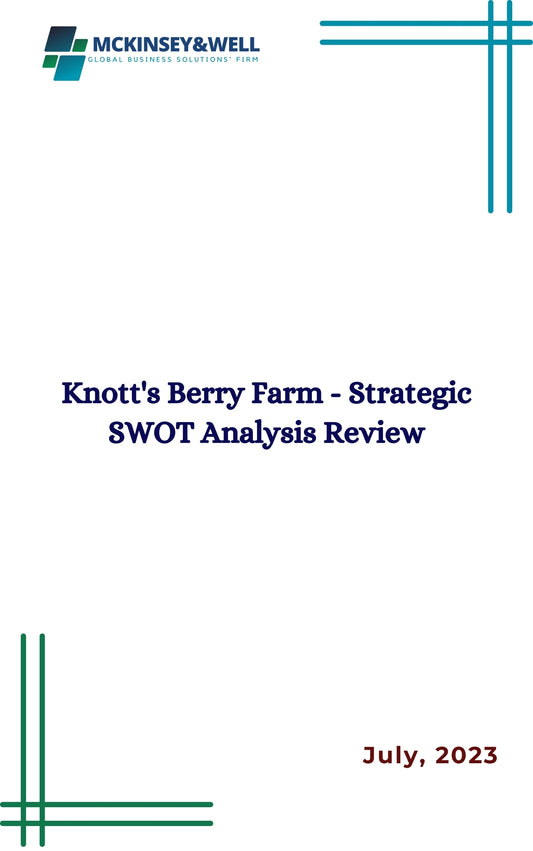 Knott's Berry Farm - Strategic SWOT Analysis Review