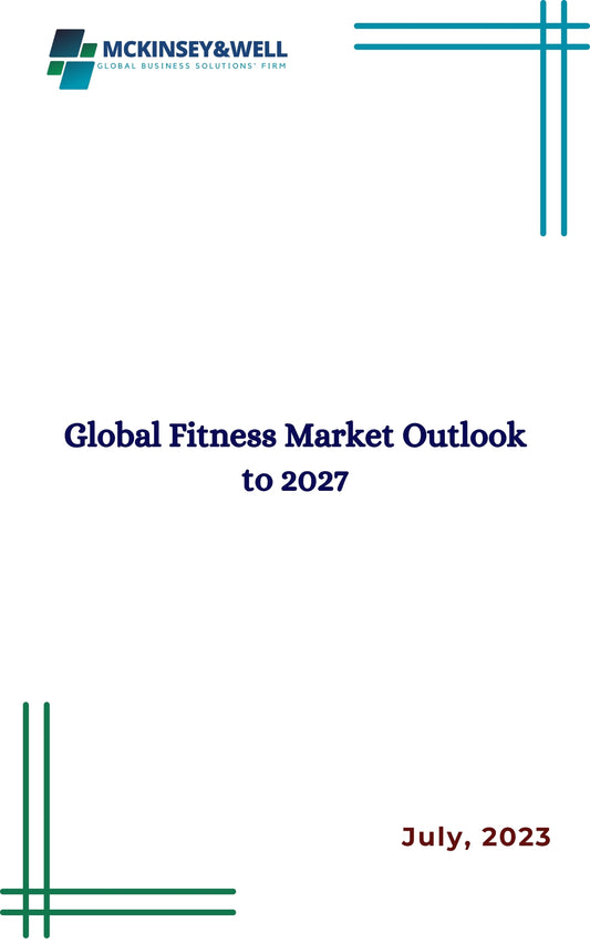 Global Fitness Market Outlook to 2027