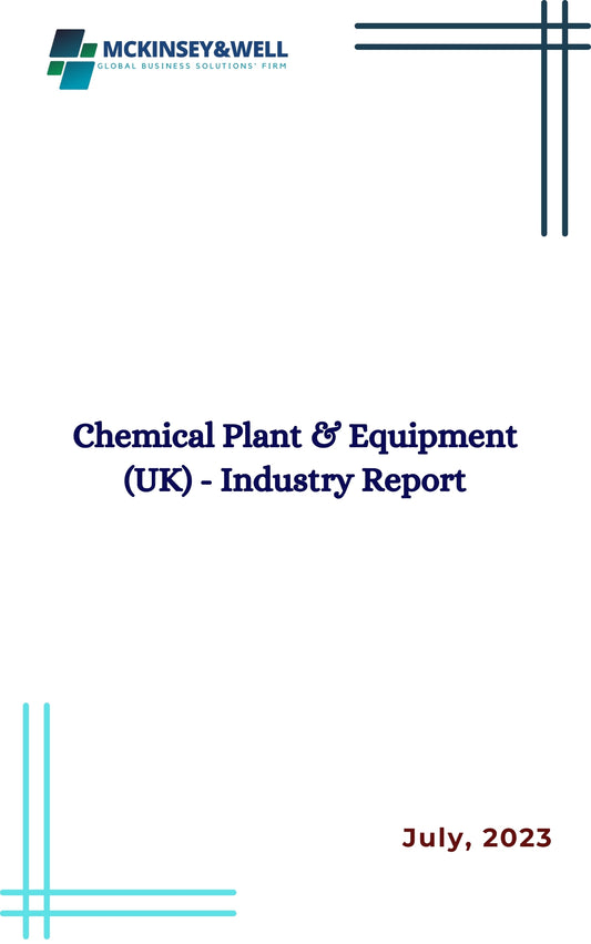 Chemical Plant & Equipment (UK) - Industry Report