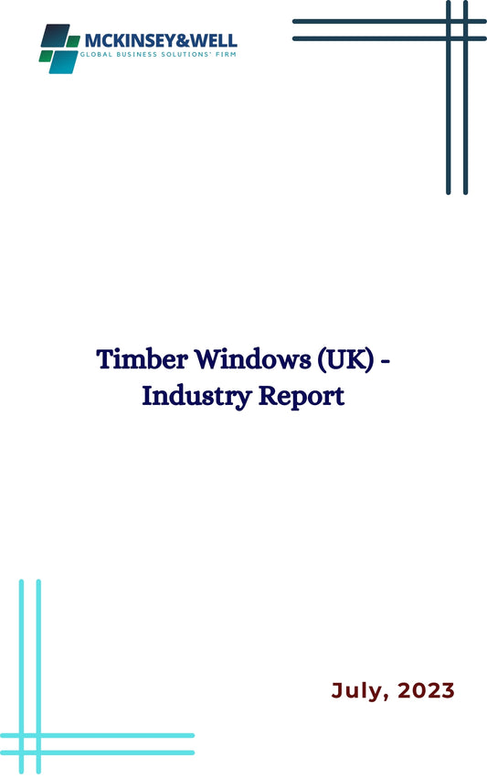 Timber Windows (UK) - Industry Report