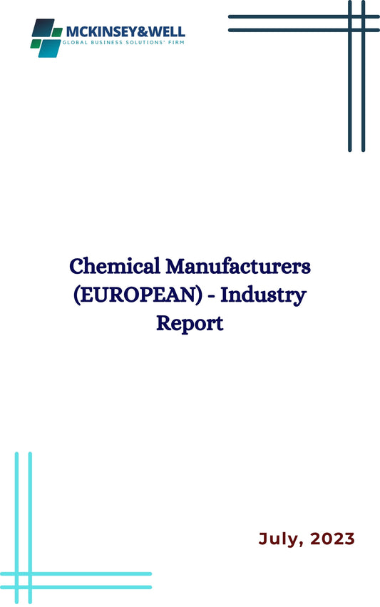 Chemical Manufacturers (EUROPEAN) - Industry Report