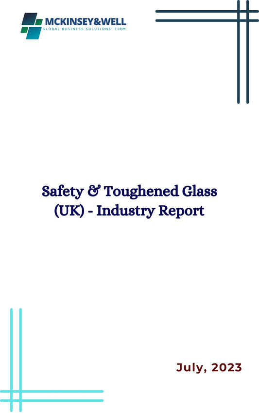 Safety & Toughened Glass (UK) - Industry Report