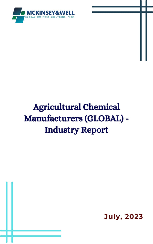 Agricultural Chemical Manufacturers (GLOBAL) - Industry Report