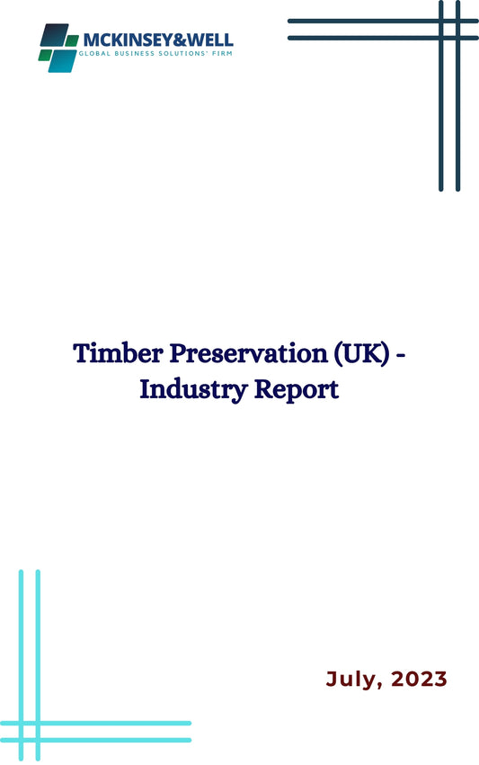 Timber Preservation (UK) - Industry Report