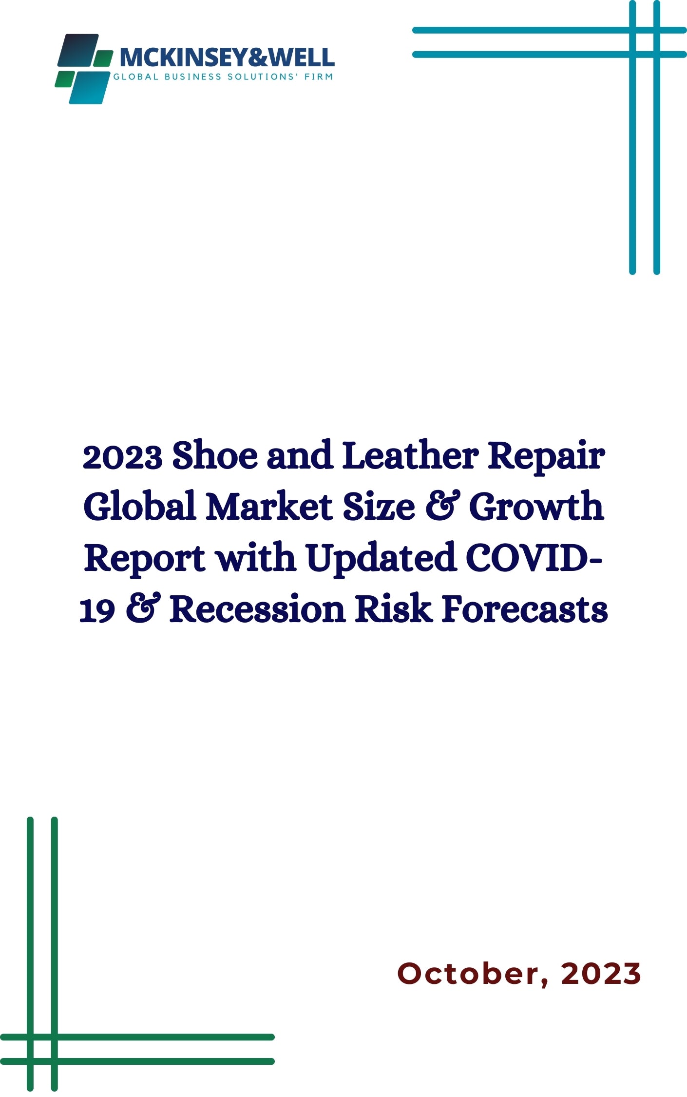 2023 Shoe and Leather Repair Global Market Size & Growth Report with Updated COVID-19 & Recession Risk Forecasts