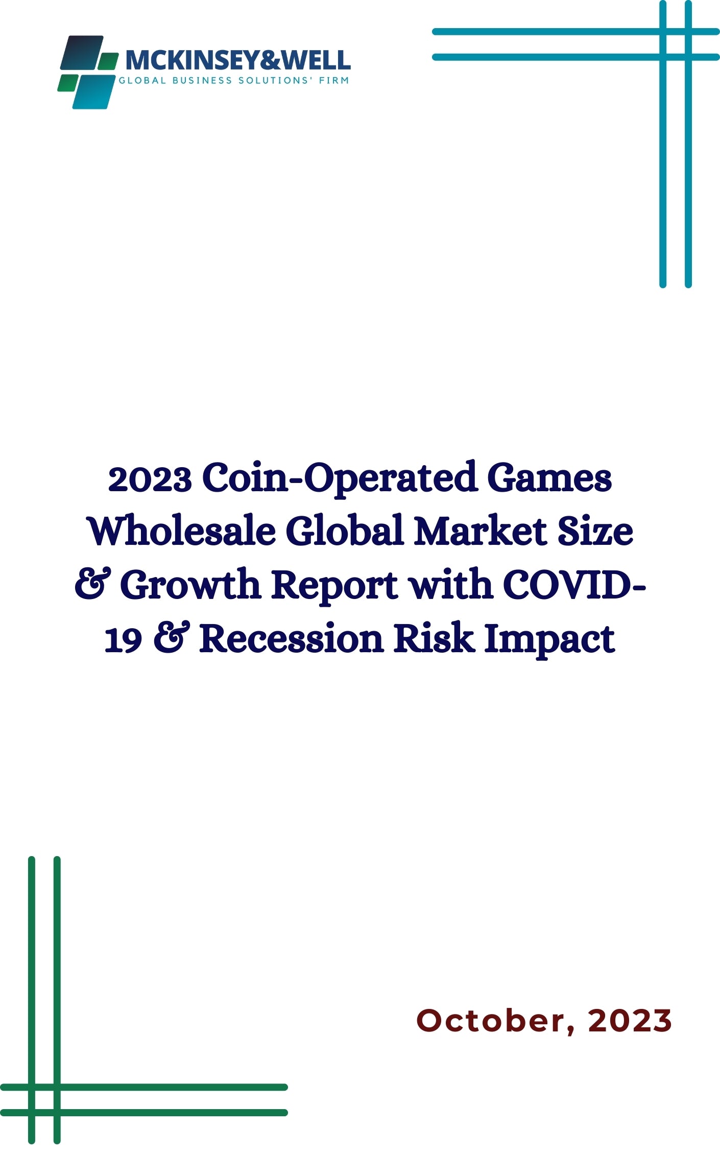 2023 Coin-Operated Games Wholesale Global Market Size & Growth Report with COVID-19 & Recession Risk Impact