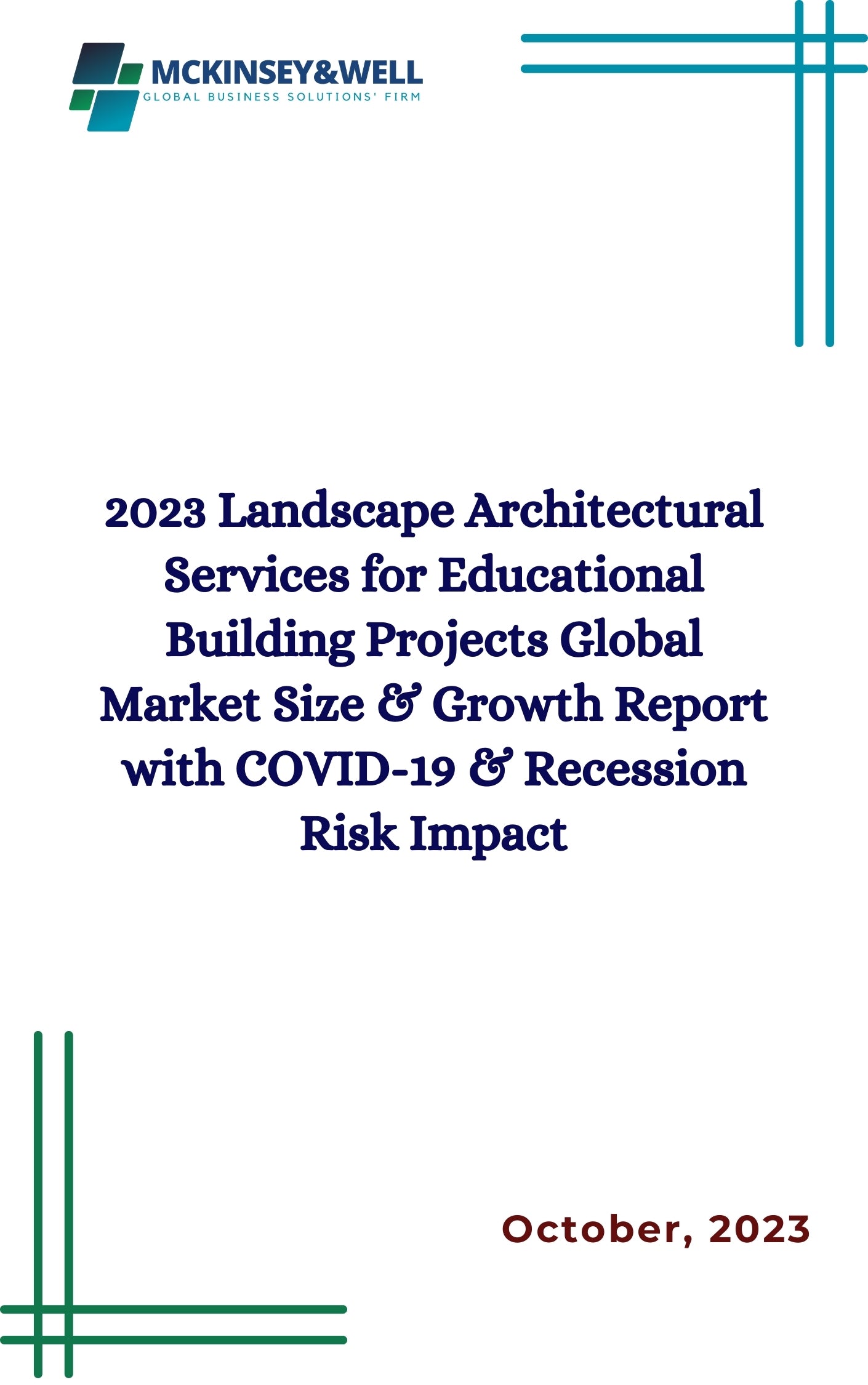 2023 Landscape Architectural Services for Educational Building Projects Global Market Size & Growth Report with COVID-19 & Recession Risk Impact