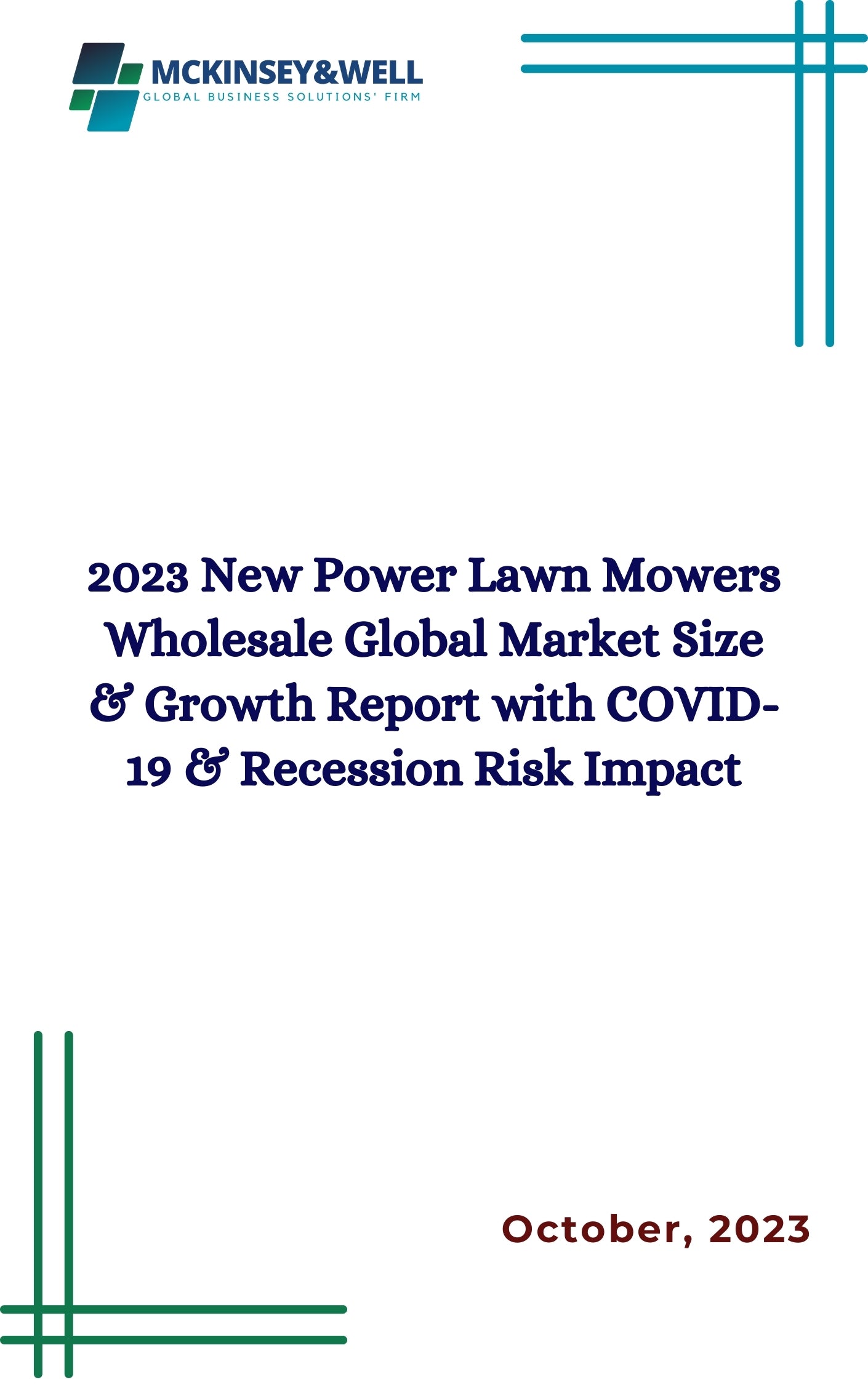 2023 New Power Lawn Mowers Wholesale Global Market Size & Growth Report with COVID-19 & Recession Risk Impact