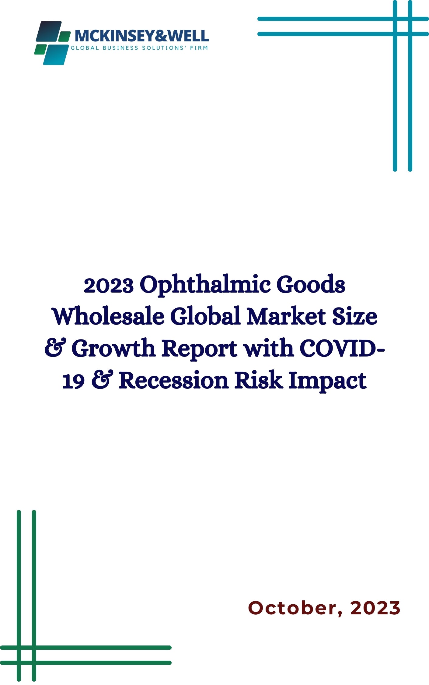 2023 Ophthalmic Goods Wholesale Global Market Size & Growth Report with COVID-19 & Recession Risk Impact