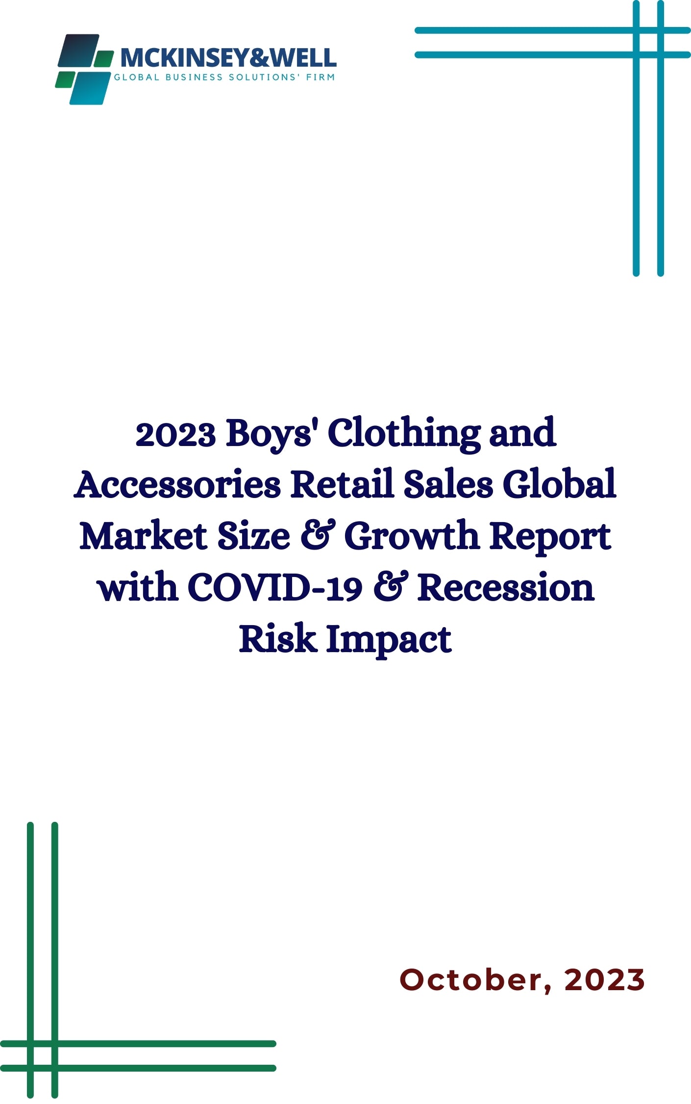 2023 Boys' Clothing and Accessories Retail Sales Global Market Size & Growth Report with COVID-19 & Recession Risk Impact