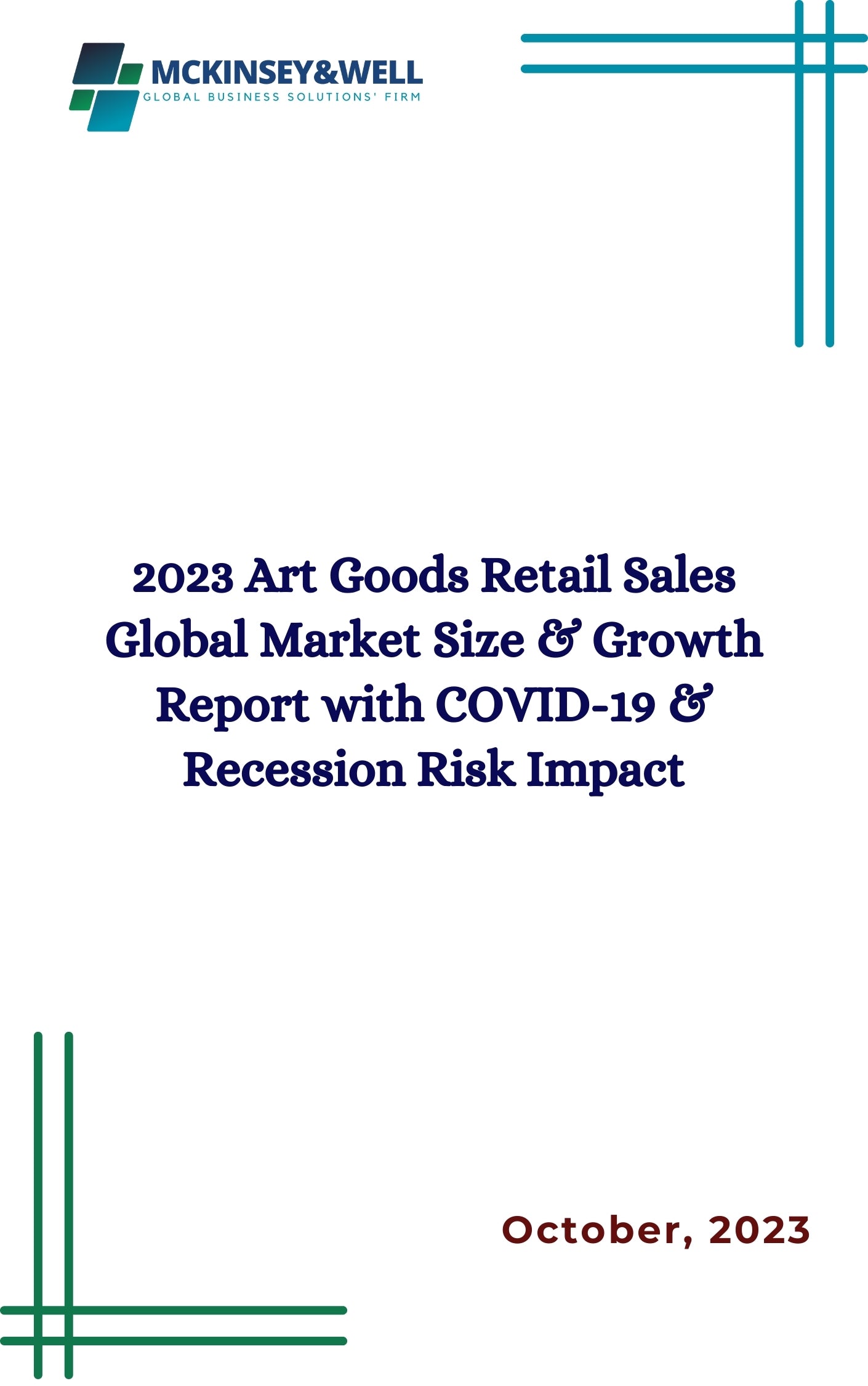 2023 Art Goods Retail Sales Global Market Size & Growth Report with COVID-19 & Recession Risk Impact