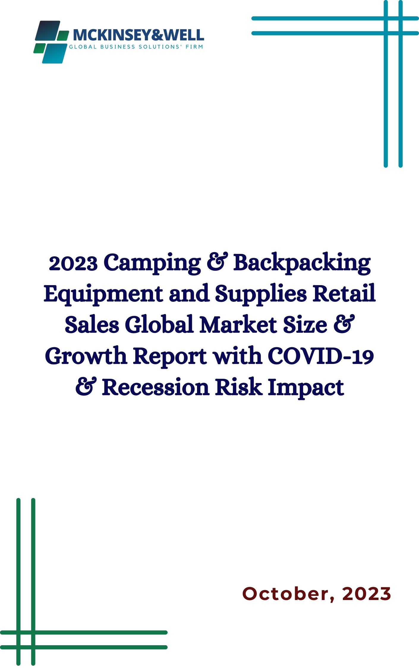 2023 Camping & Backpacking Equipment and Supplies Retail Sales Global Market Size & Growth Report with COVID-19 & Recession Risk Impact