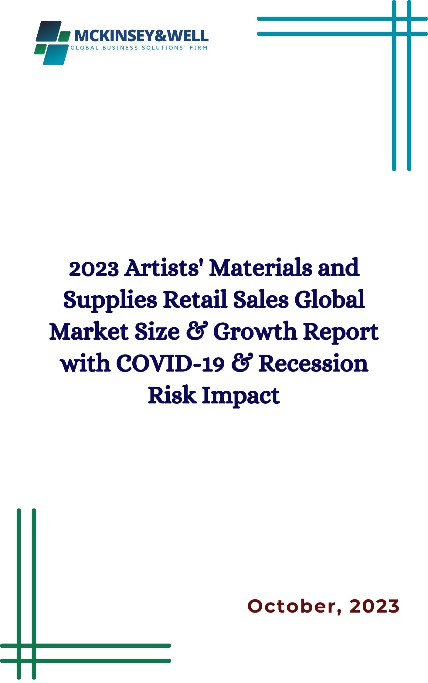 2023 Artists' Materials and Supplies Retail Sales Global Market Size & Growth Report with COVID-19 & Recession Risk Impact