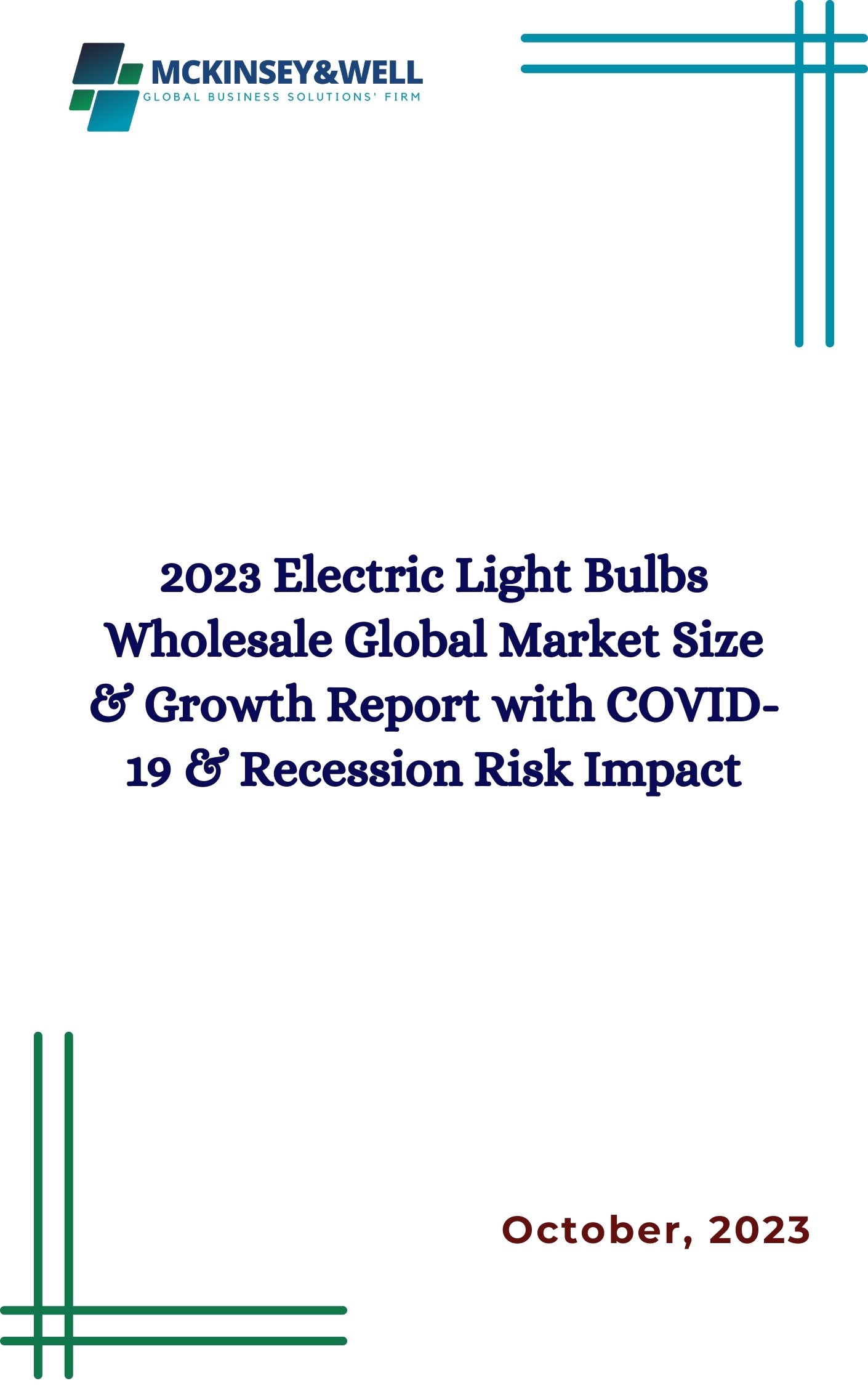 2023 Electric Light Bulbs Wholesale Global Market Size & Growth Report with COVID-19 & Recession Risk Impact