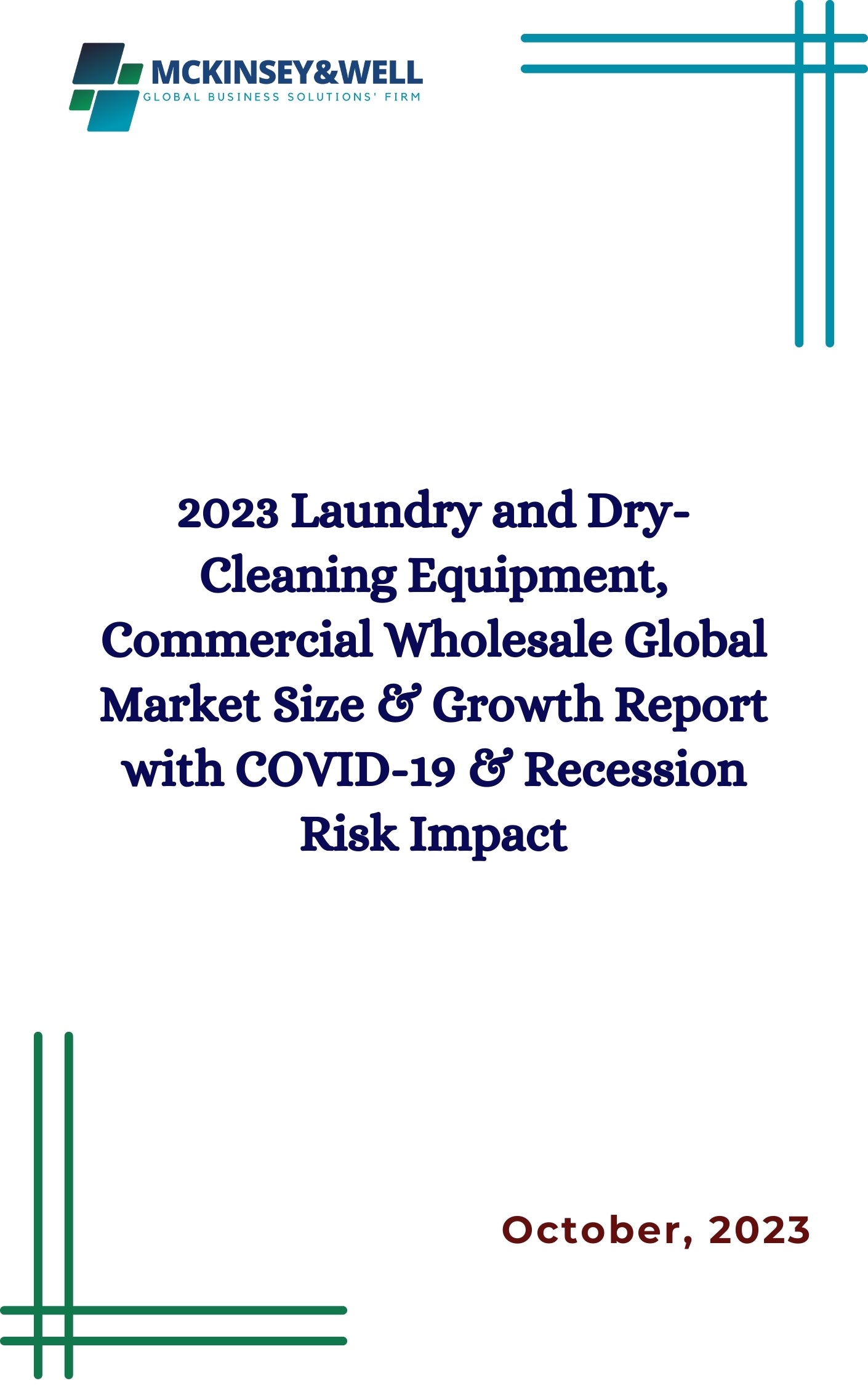 2023 Laundry and Dry-Cleaning Equipment, Commercial Wholesale Global Market Size & Growth Report with COVID-19 & Recession Risk Impact