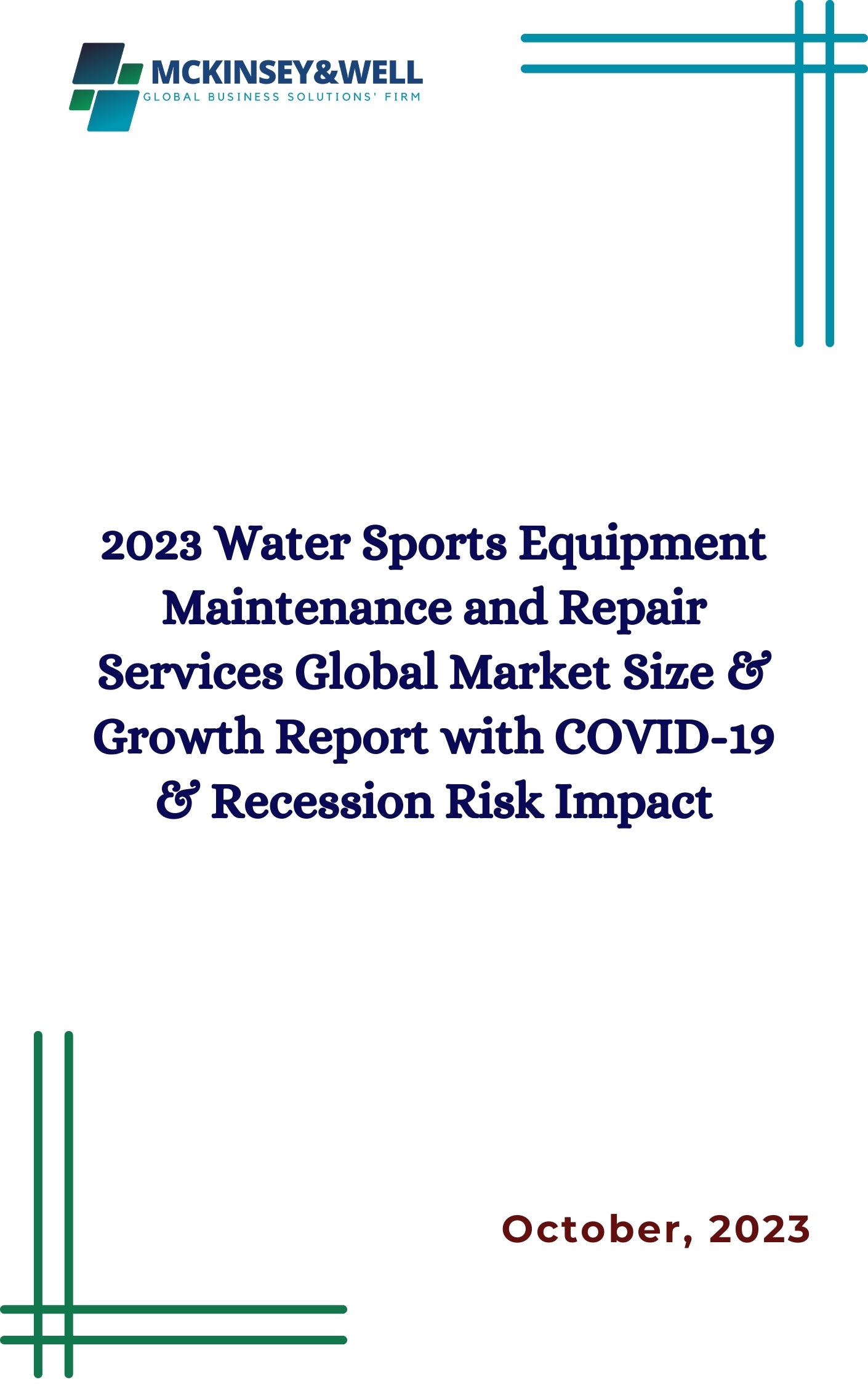 2023 Water Sports Equipment Maintenance and Repair Services Global Market Size & Growth Report with COVID-19 & Recession Risk Impact