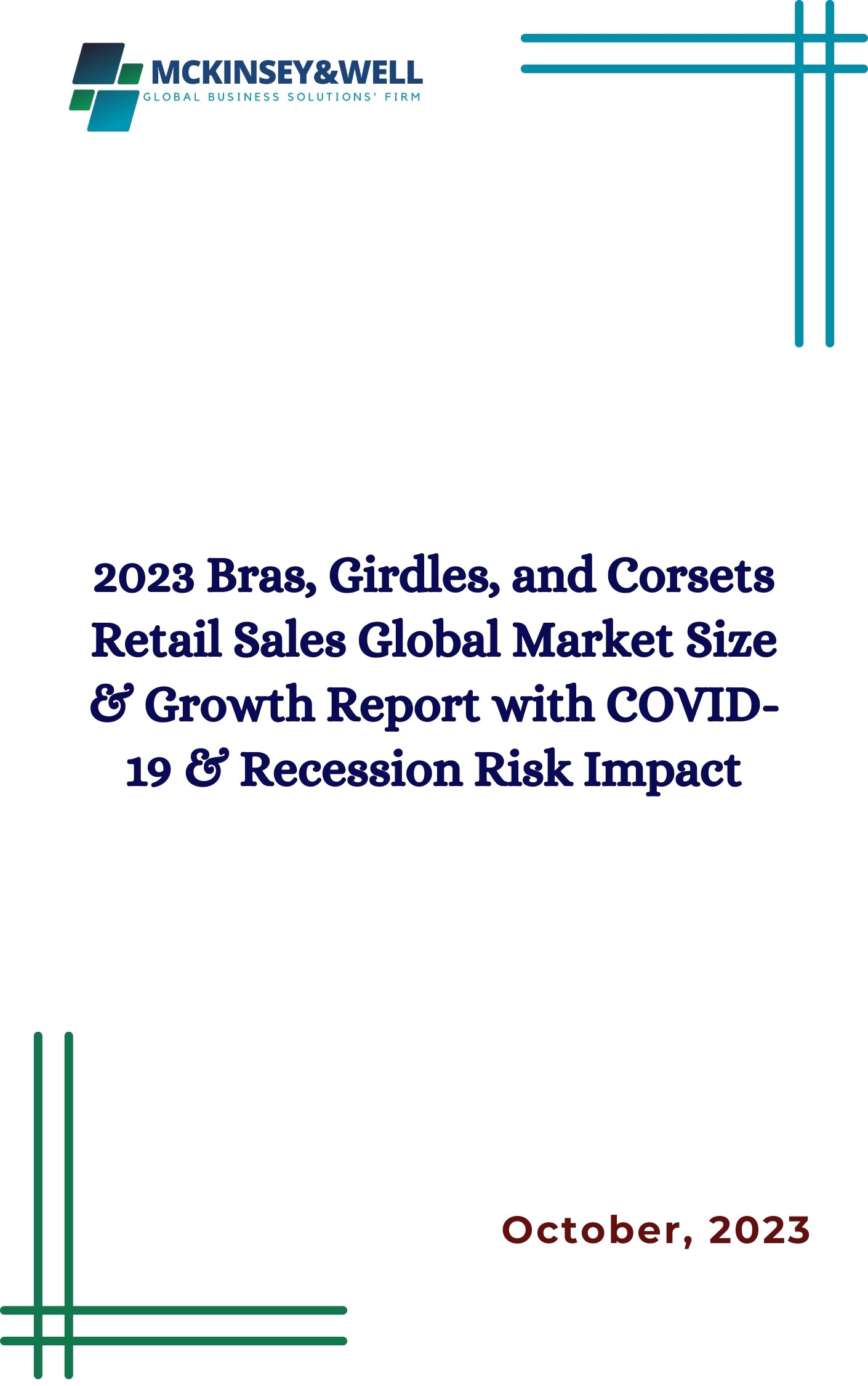 2023 Bras, Girdles, and Corsets Retail Sales Global Market Size & Growth Report with COVID-19 & Recession Risk Impact