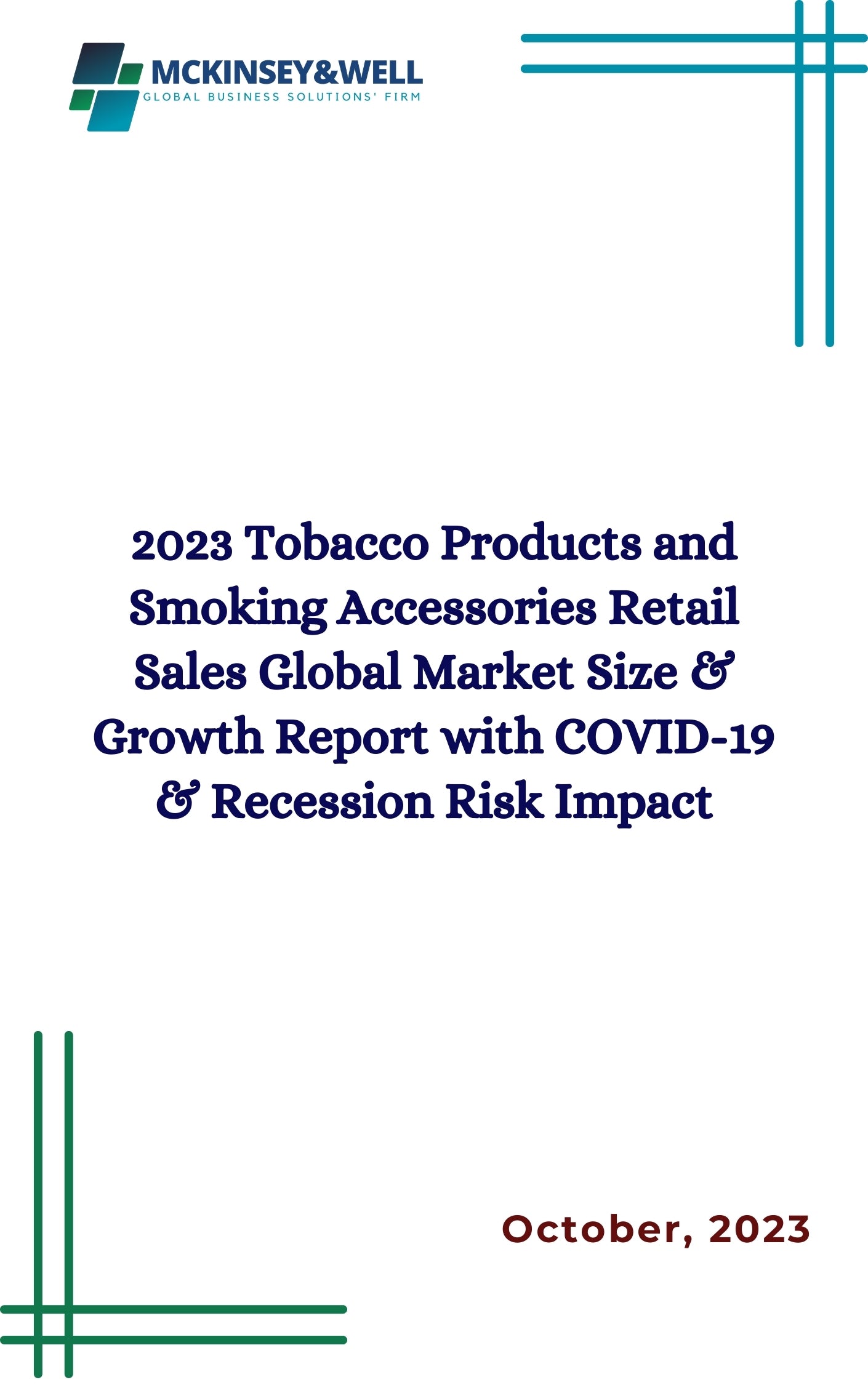 2023 Tobacco Products and Smoking Accessories Retail Sales Global Market Size & Growth Report with COVID-19 & Recession Risk Impact