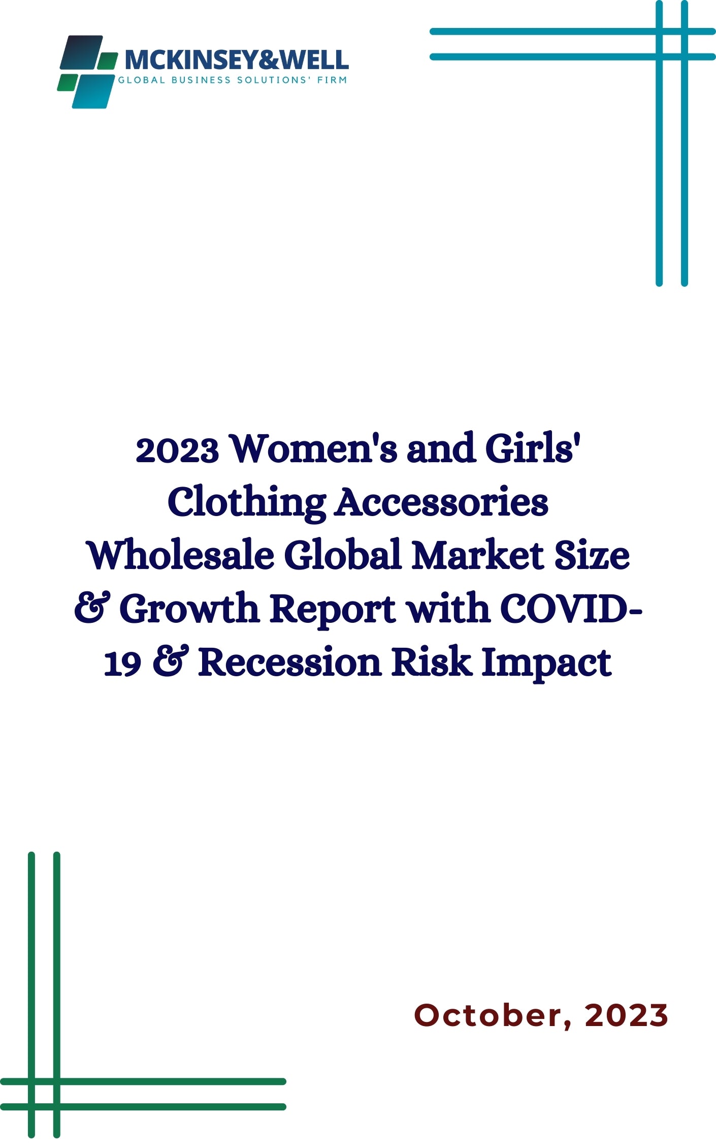 2023 Women's and Girls' Clothing Accessories Wholesale Global Market Size & Growth Report with COVID-19 & Recession Risk Impact