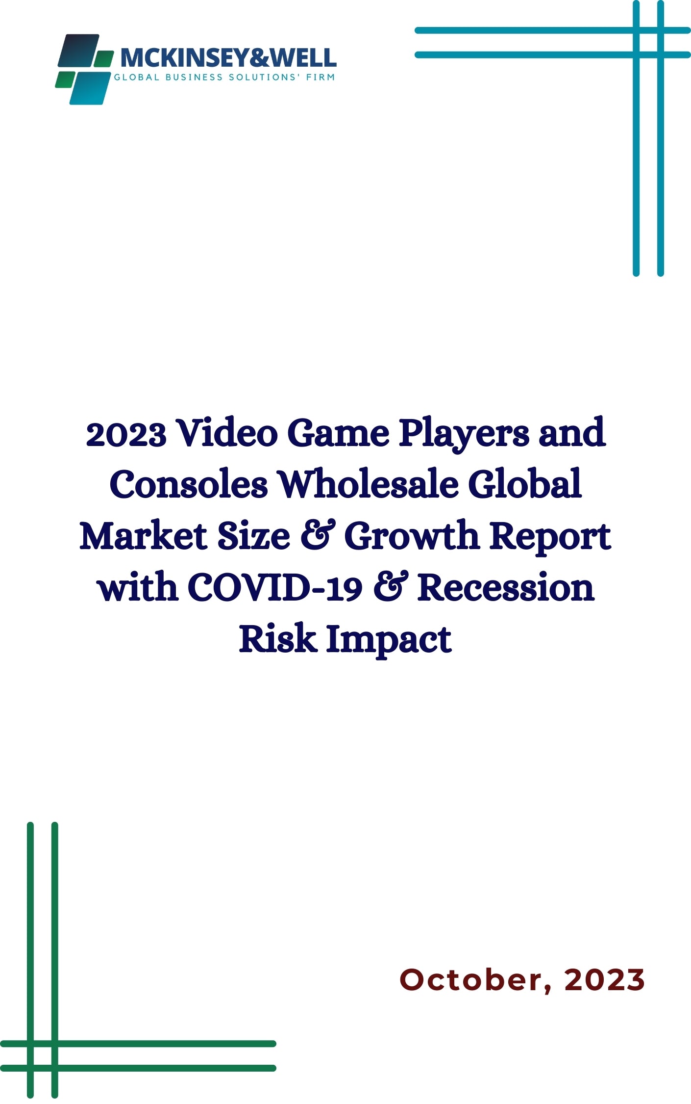 2023 Video Game Players and Consoles Wholesale Global Market Size & Growth Report with COVID-19 & Recession Risk Impact