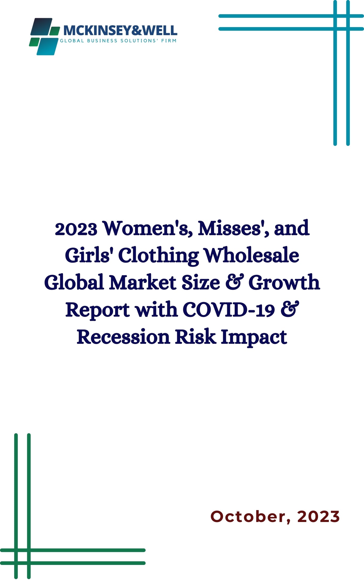 2023 Women's, Misses', and Girls' Clothing Wholesale Global Market Size & Growth Report with COVID-19 & Recession Risk Impact