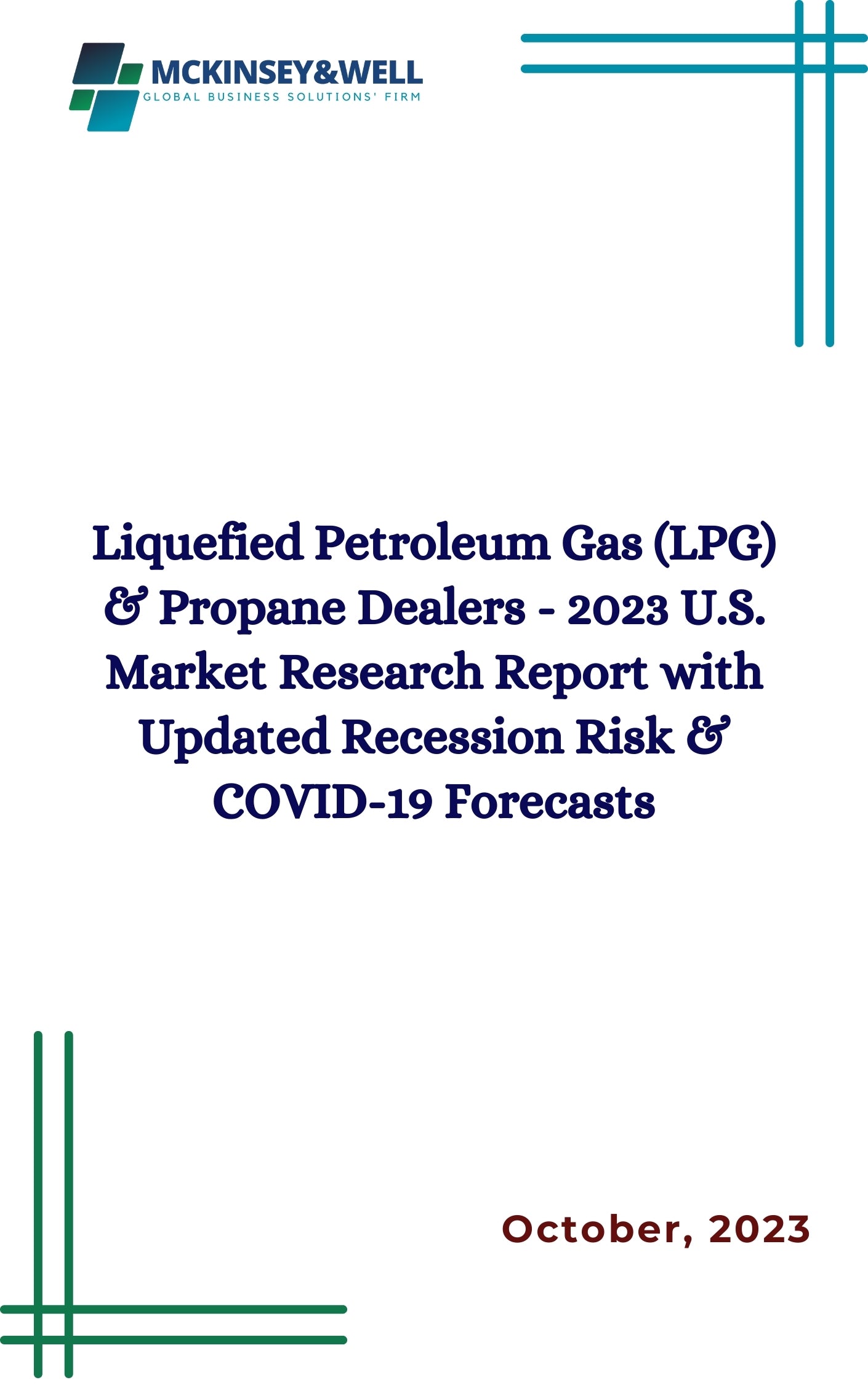 Liquefied Petroleum Gas (LPG) & Propane Dealers - 2023 U.S. Market Research Report with Updated Recession Risk & COVID-19 Forecasts