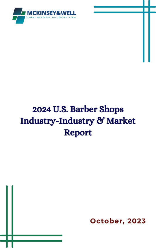 2024 U.S. Barber Shops Industry-Industry & Market Report