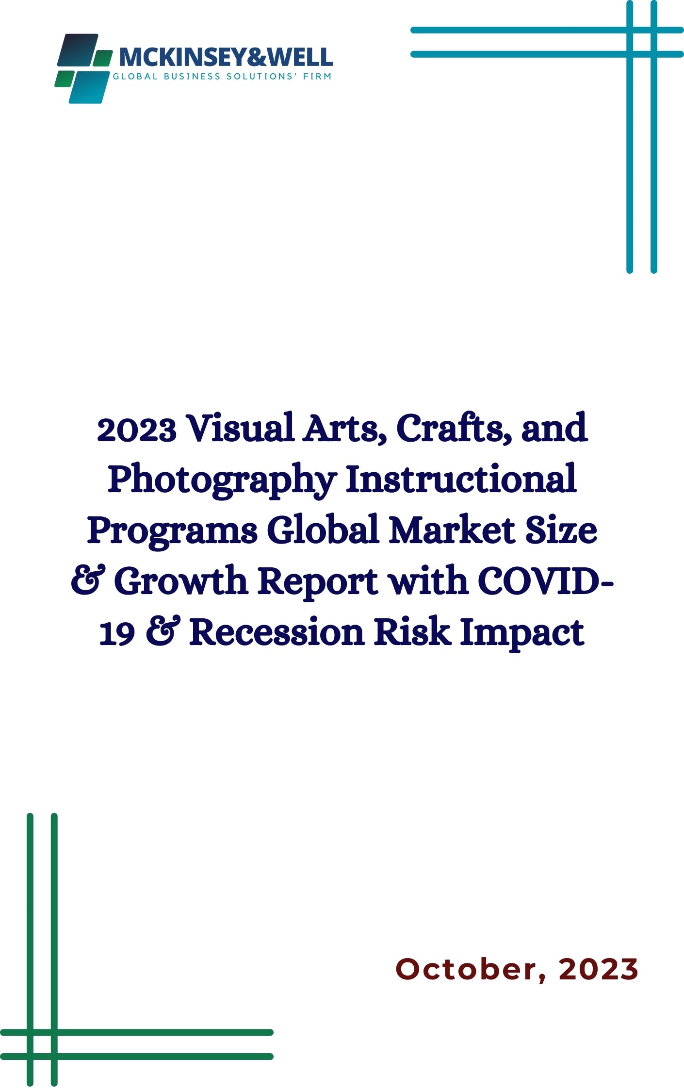 2023 Visual Arts, Crafts, and Photography Instructional Programs Global Market Size & Growth Report with COVID-19 & Recession Risk Impact