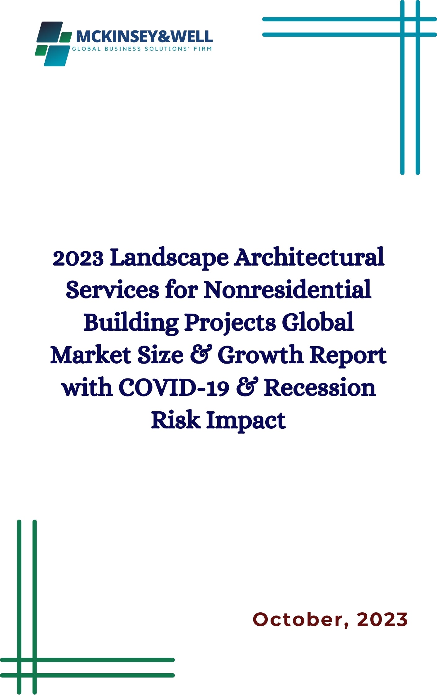 2023 Landscape Architectural Services for Nonresidential Building Projects Global Market Size & Growth Report with COVID-19 & Recession Risk Impact