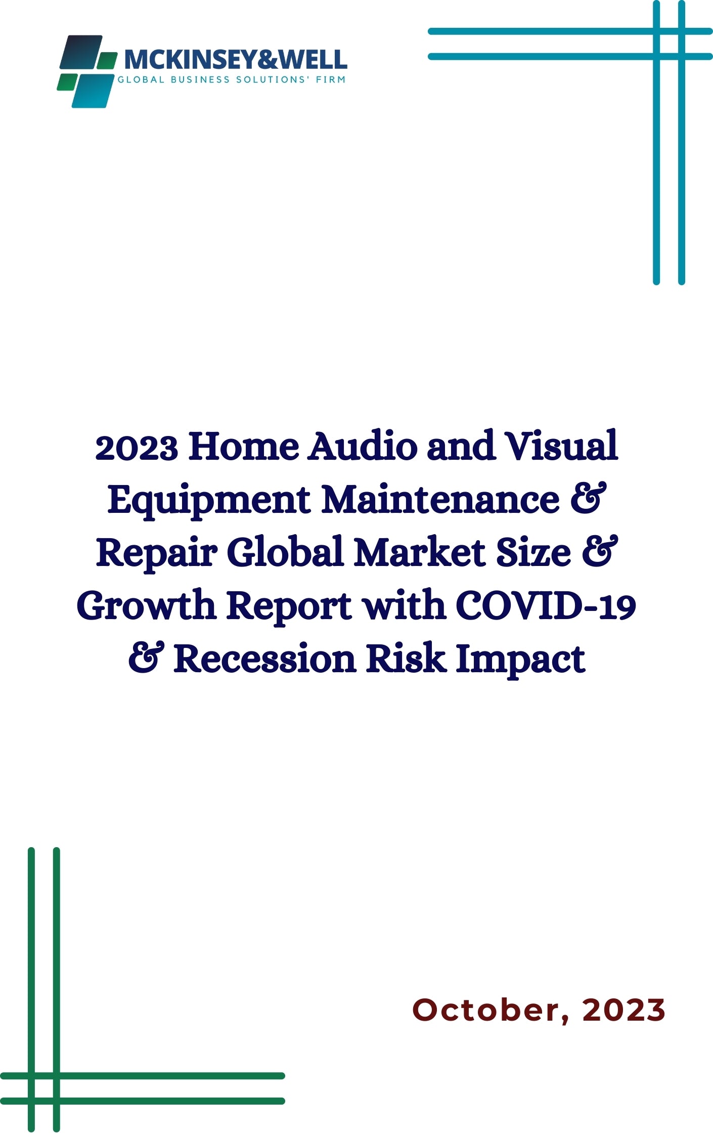 2023 Home Audio and Visual Equipment Maintenance & Repair Global Market Size & Growth Report with COVID-19 & Recession Risk Impact