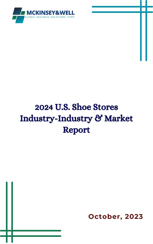 2024 U.S. Shoe Stores Industry-Industry & Market Report