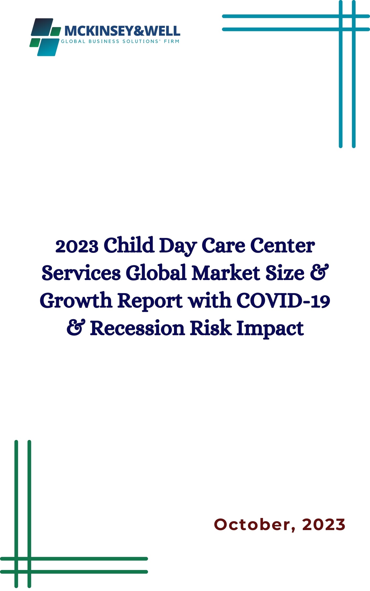 2023 Child Day Care Center Services Global Market Size & Growth Report with COVID-19 & Recession Risk Impact