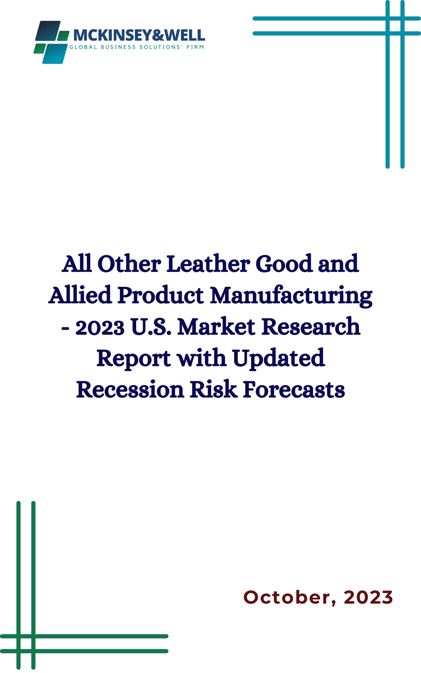 All Other Leather Good and Allied Product Manufacturing - 2023 U.S. Market Research Report with Updated Recession Risk Forecasts