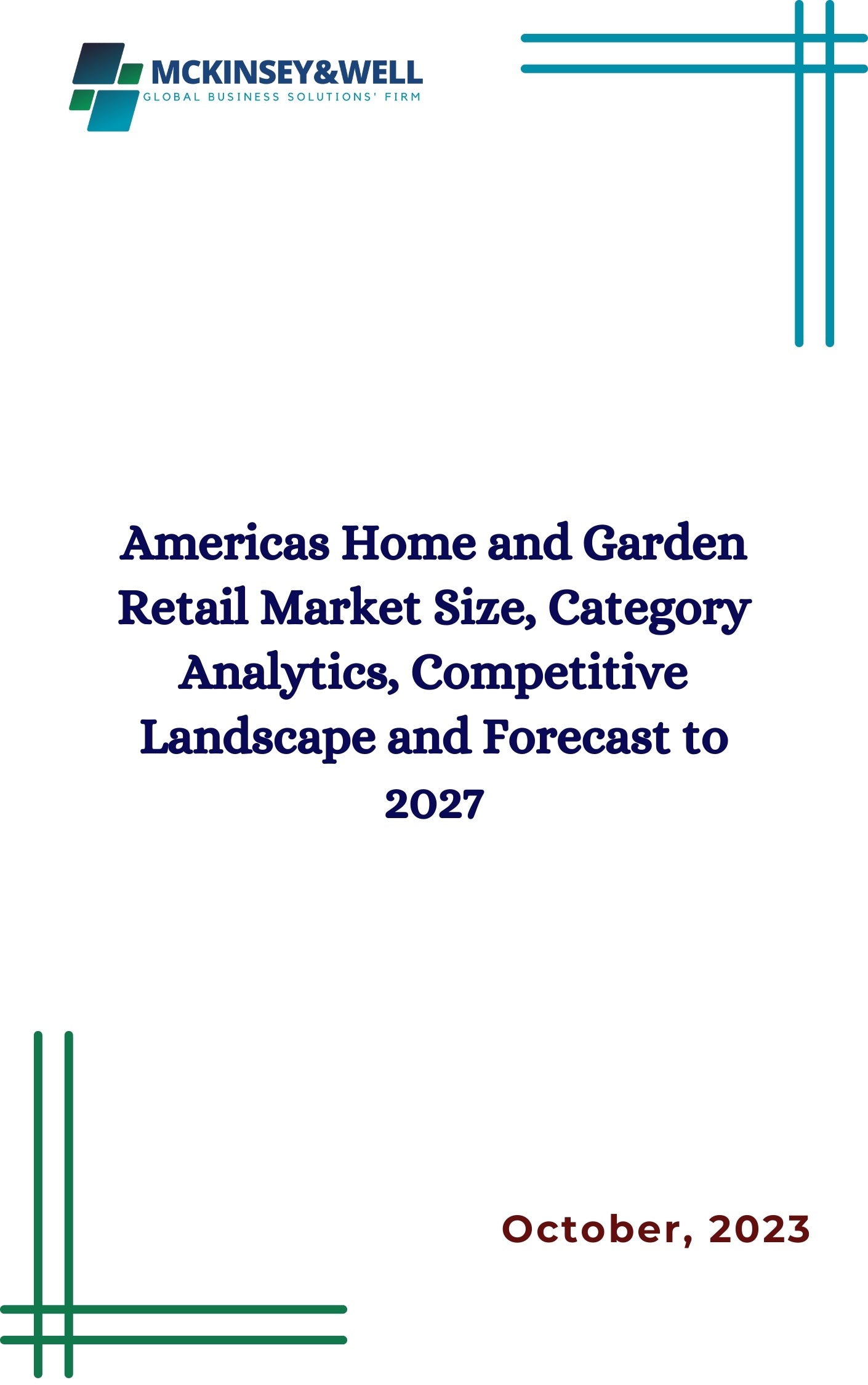 Americas Home and Garden Retail Market Size, Category Analytics, Competitive Landscape and Forecast to 2027