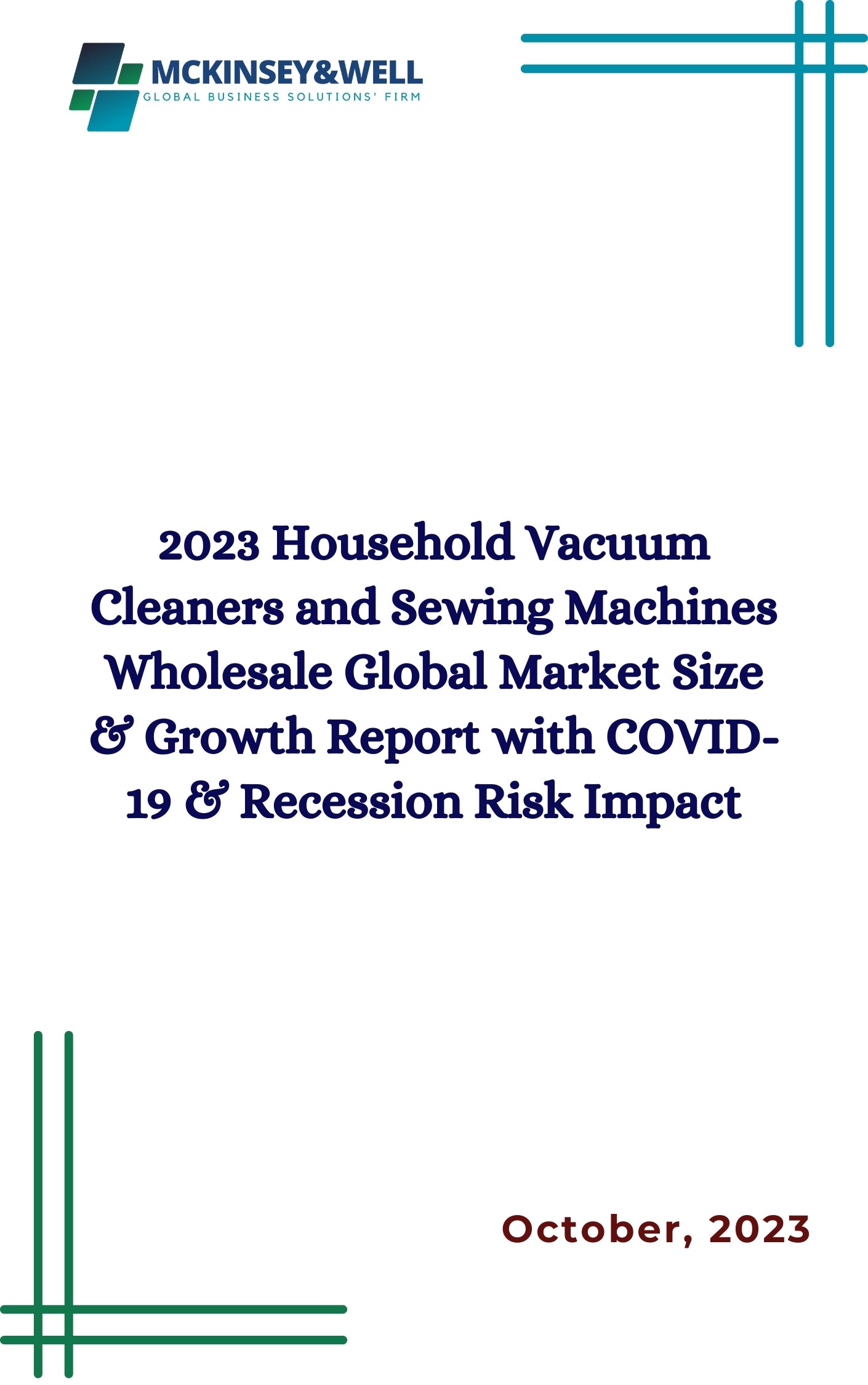 2023 Household Vacuum Cleaners and Sewing Machines Wholesale Global Market Size & Growth Report with COVID-19 & Recession Risk Impact