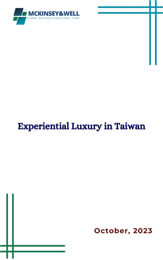 Experiential Luxury in Taiwan