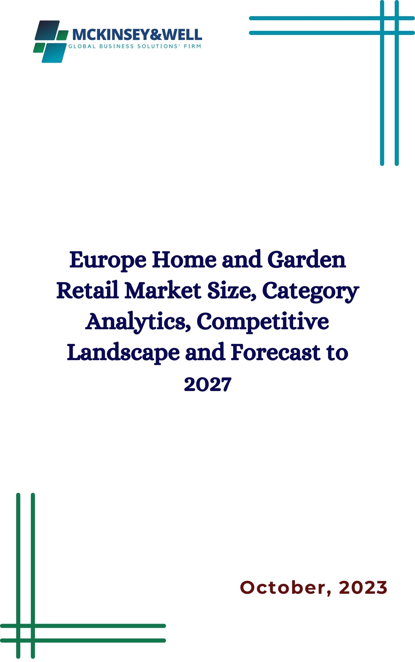 Europe Home and Garden Retail Market Size, Category Analytics, Competitive Landscape and Forecast to 2027