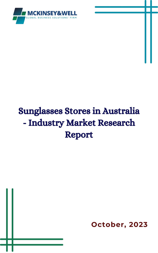 Sunglasses Stores in Australia - Industry Market Research Report