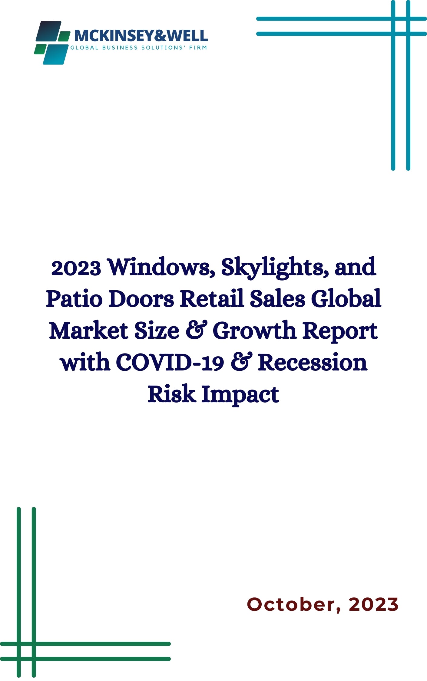 2023 Windows, Skylights, and Patio Doors Retail Sales Global Market Size & Growth Report with COVID-19 & Recession Risk Impact