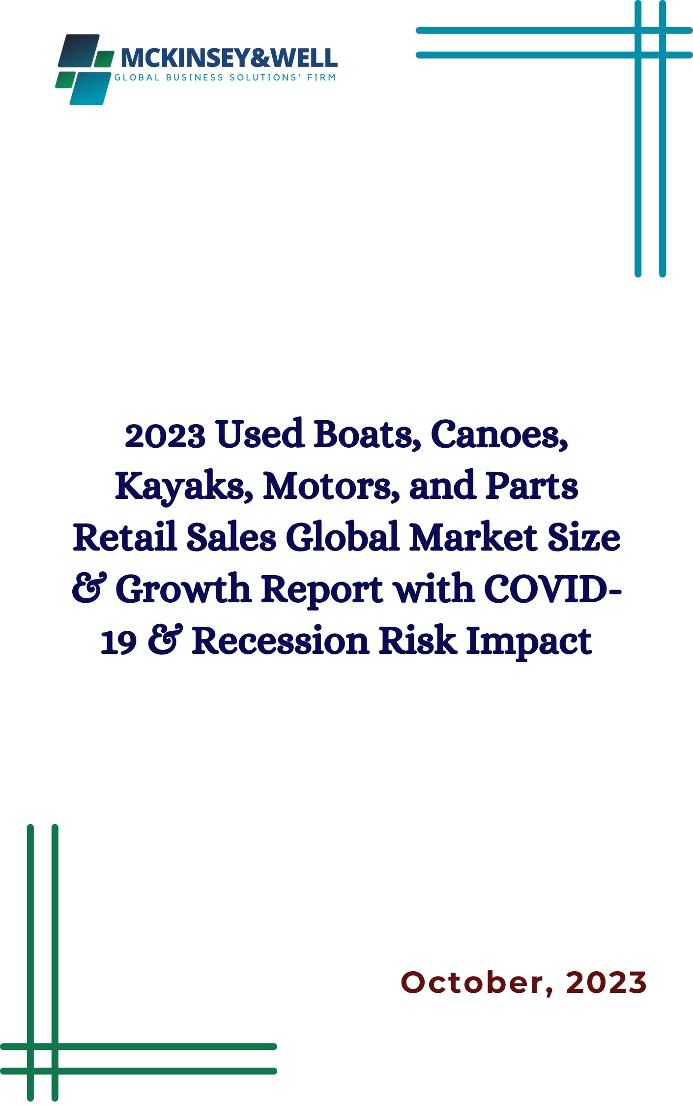 2023 Used Boats, Canoes, Kayaks, Motors, and Parts Retail Sales Global Market Size & Growth Report with COVID-19 & Recession Risk Impact