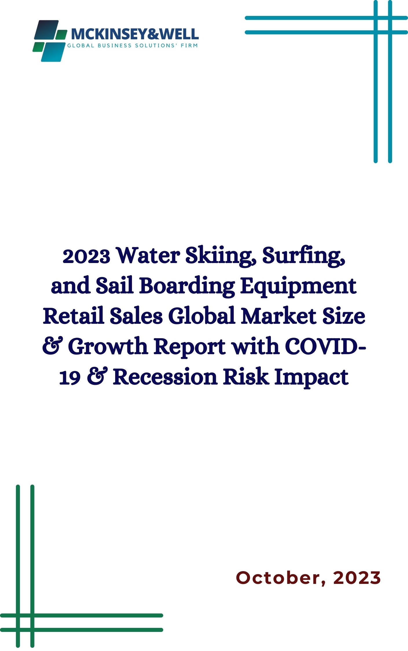 2023 Water Skiing, Surfing, and Sail Boarding Equipment Retail Sales Global Market Size & Growth Report with COVID-19 & Recession Risk Impact