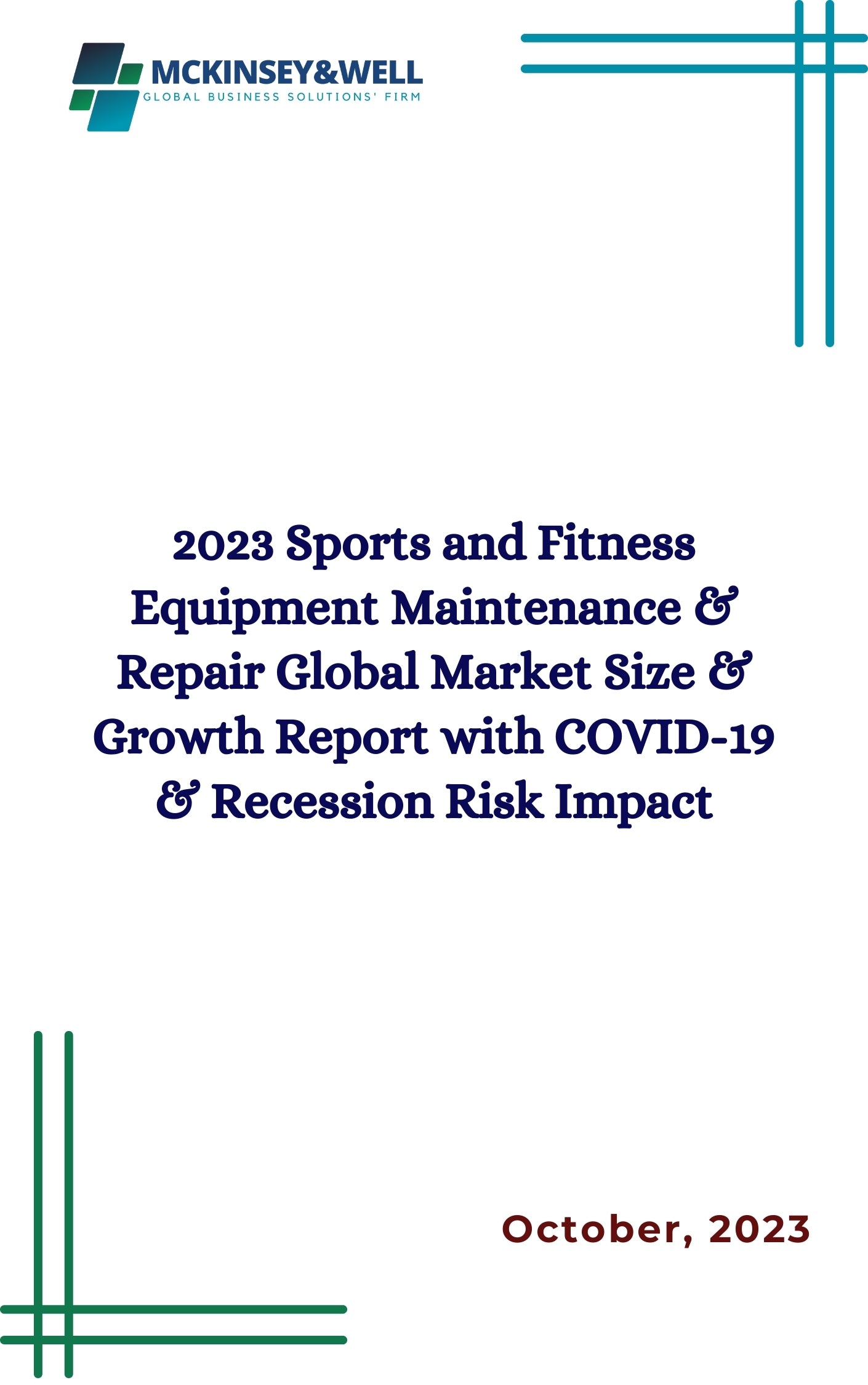 2023 Sports and Fitness Equipment Maintenance & Repair Global Market Size & Growth Report with COVID-19 & Recession Risk Impact