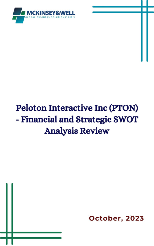 Peloton Interactive Inc (PTON) - Financial and Strategic SWOT Analysis Review