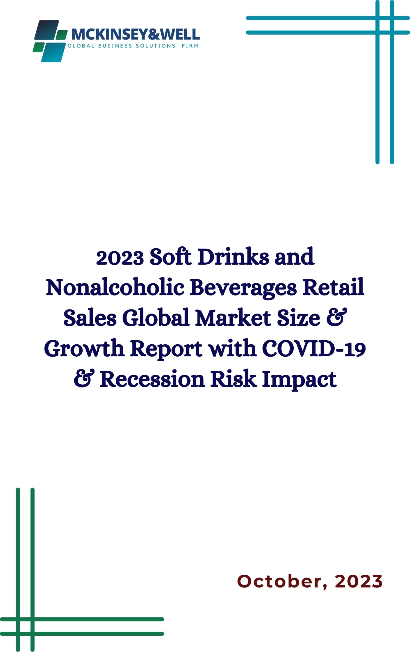 2023 Soft Drinks and Nonalcoholic Beverages Retail Sales Global Market Size & Growth Report with COVID-19 & Recession Risk Impact