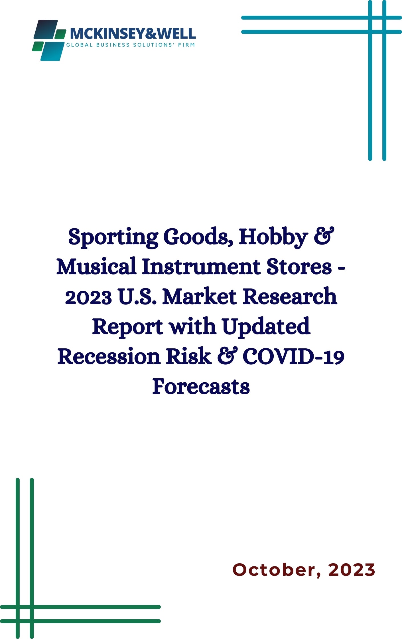 Sporting Goods, Hobby & Musical Instrument Stores - 2023 U.S. Market Research Report with Updated Recession Risk & COVID-19 Forecasts