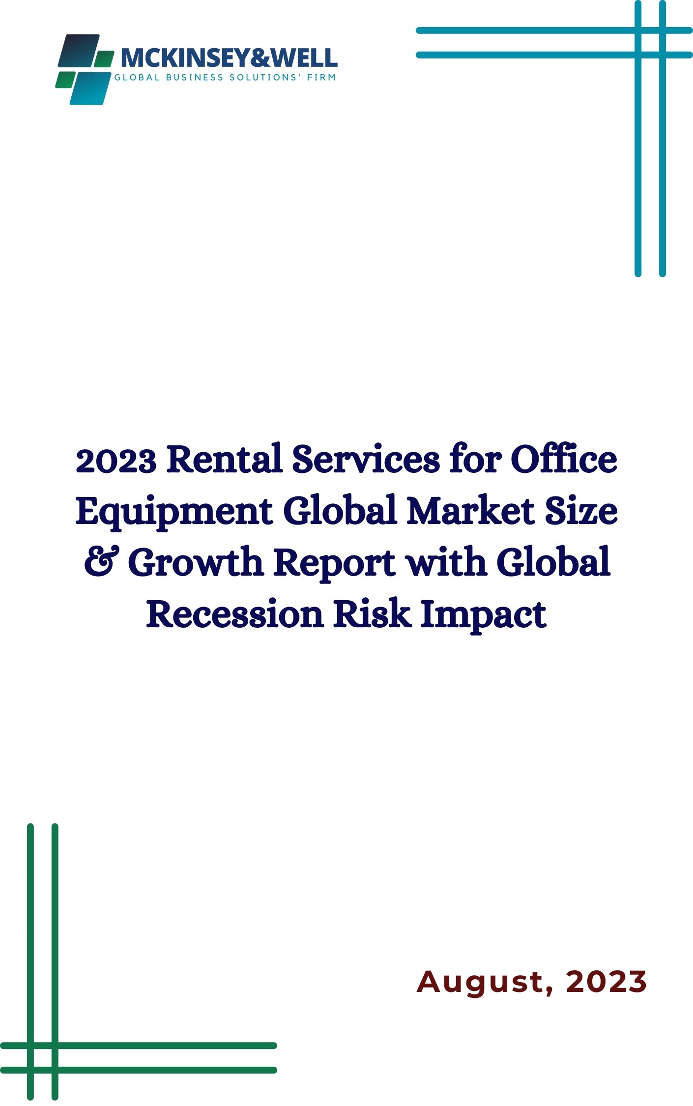 2023 Rental Services for Office Equipment Global Market Size & Growth Report with Global Recession Risk Impact