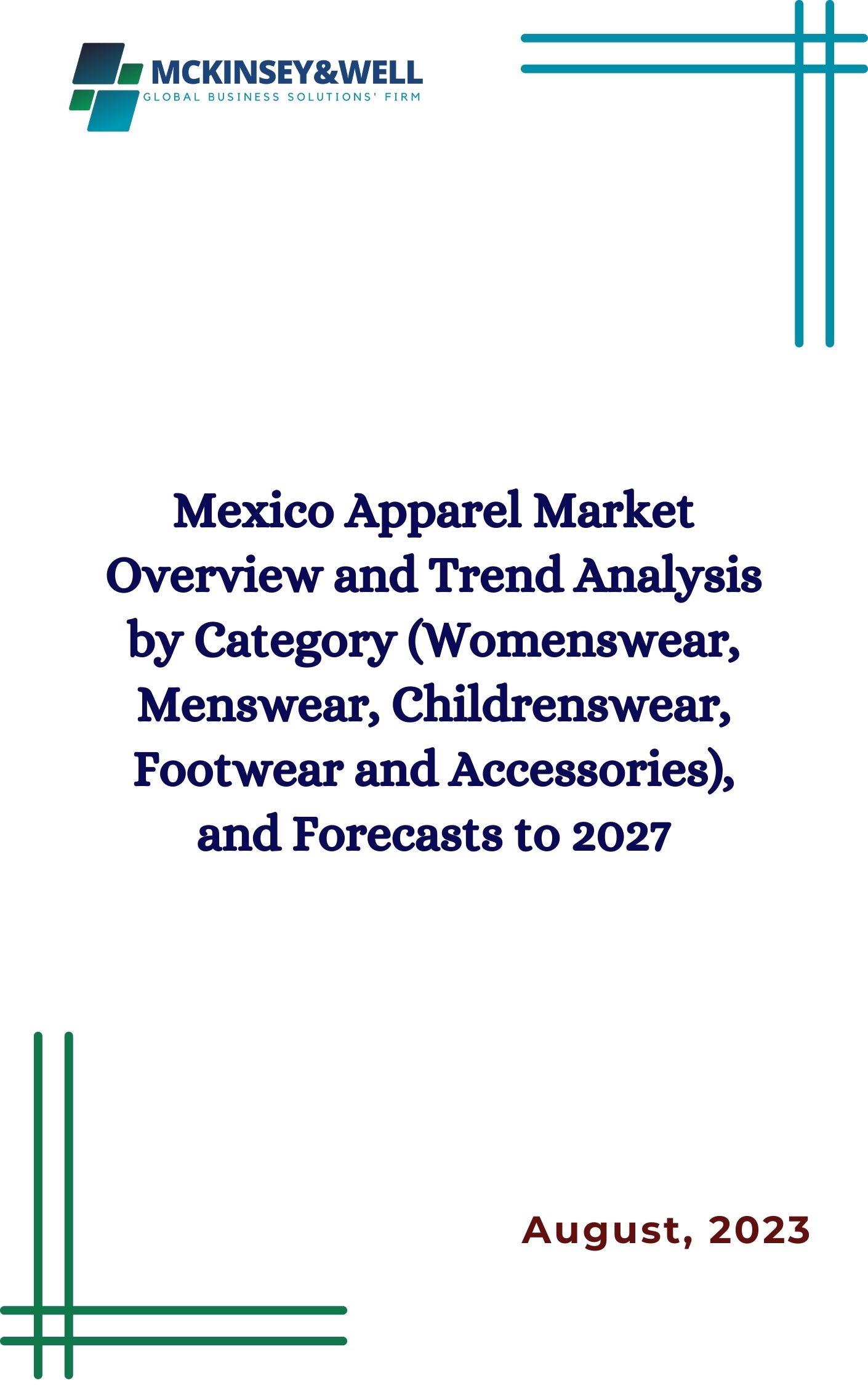 Mexico Apparel Market Overview and Trend Analysis by Category (Womenswear, Menswear, Childrenswear, Footwear and Accessories), and Forecasts to 2027