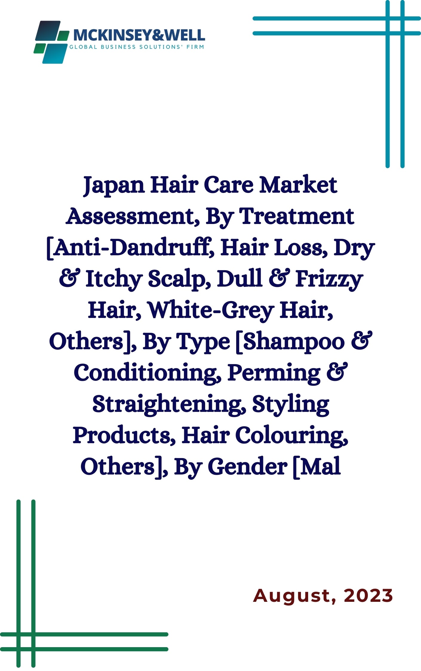 Japan Hair Care Market Assessment, By Treatment [Anti-Dandruff, Hair Loss, Dry & Itchy Scalp, Dull & Frizzy Hair, White-Grey Hair, Others], By Type [Shampoo & Conditioning, Perming & Straightening, Styling Products, Hair Colouring, Others], By Gender [Mal