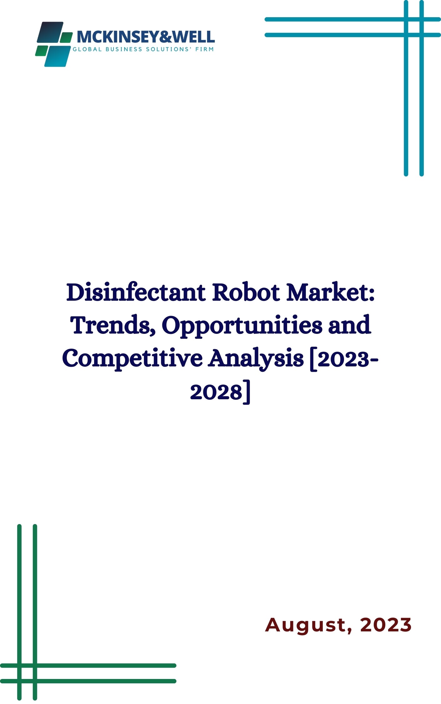 Disinfectant Robot Market: Trends, Opportunities and Competitive Analysis [2023-2028]